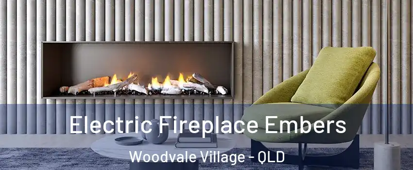 Electric Fireplace Embers Woodvale Village - QLD