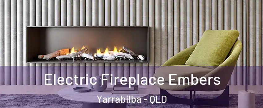 Electric Fireplace Embers Yarrabilba - QLD