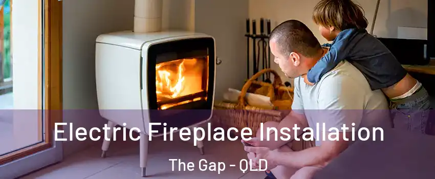 Electric Fireplace Installation The Gap - QLD