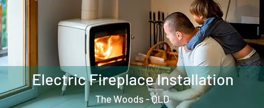 Electric Fireplace Installation The Woods - QLD