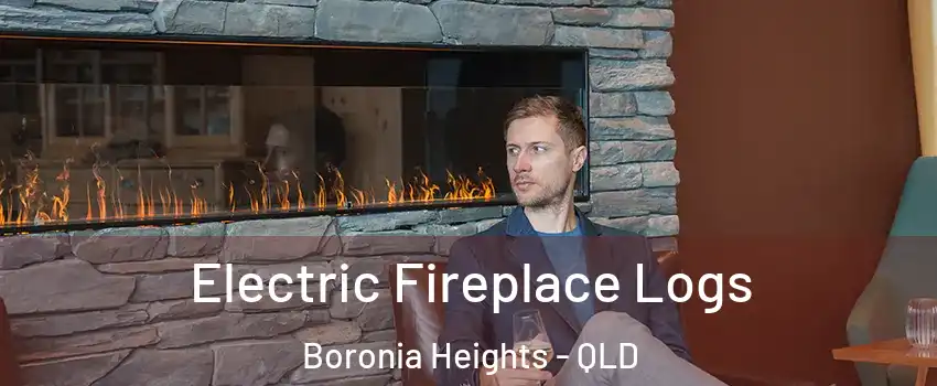Electric Fireplace Logs Boronia Heights - QLD