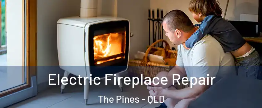  Electric Fireplace Repair The Pines - QLD