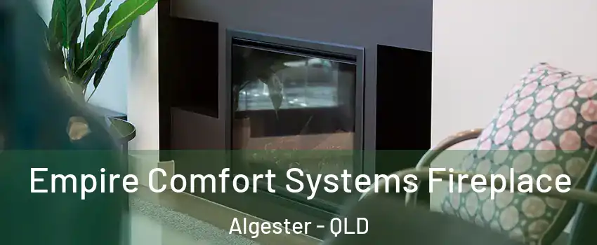  Empire Comfort Systems Fireplace Algester - QLD