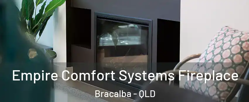 Empire Comfort Systems Fireplace Bracalba - QLD