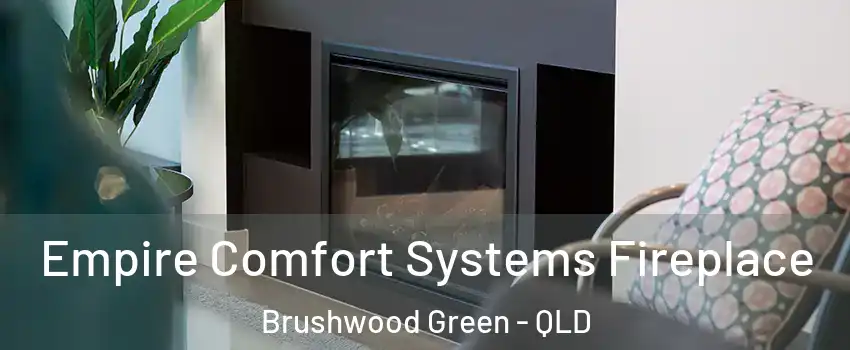 Empire Comfort Systems Fireplace Brushwood Green - QLD