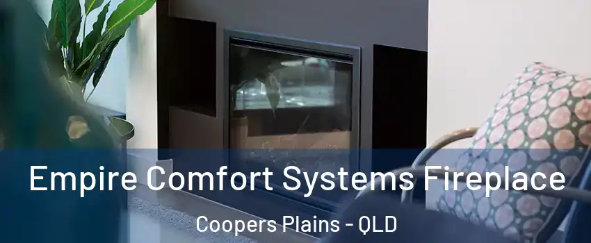 Empire Comfort Systems Fireplace Coopers Plains - QLD