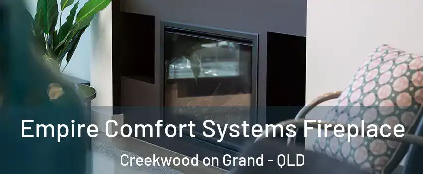 Empire Comfort Systems Fireplace Creekwood on Grand - QLD