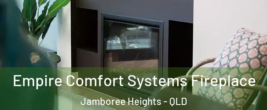 Empire Comfort Systems Fireplace Jamboree Heights - QLD