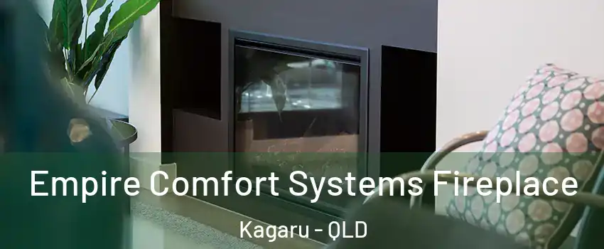 Empire Comfort Systems Fireplace Kagaru - QLD