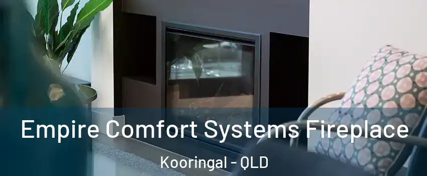 Empire Comfort Systems Fireplace Kooringal - QLD