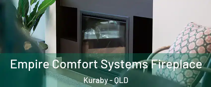 Empire Comfort Systems Fireplace Kuraby - QLD