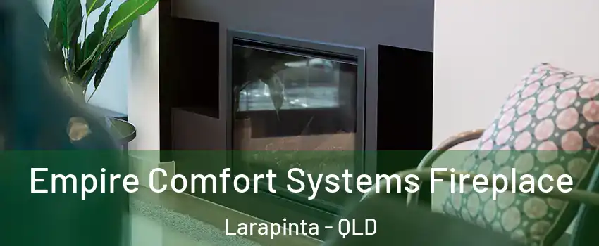 Empire Comfort Systems Fireplace Larapinta - QLD