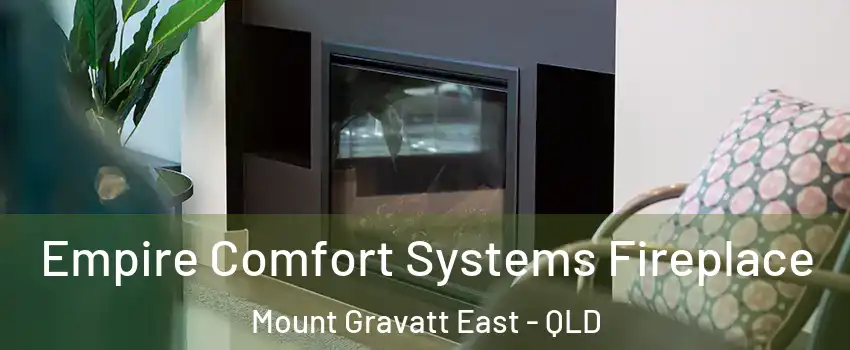 Empire Comfort Systems Fireplace Mount Gravatt East - QLD