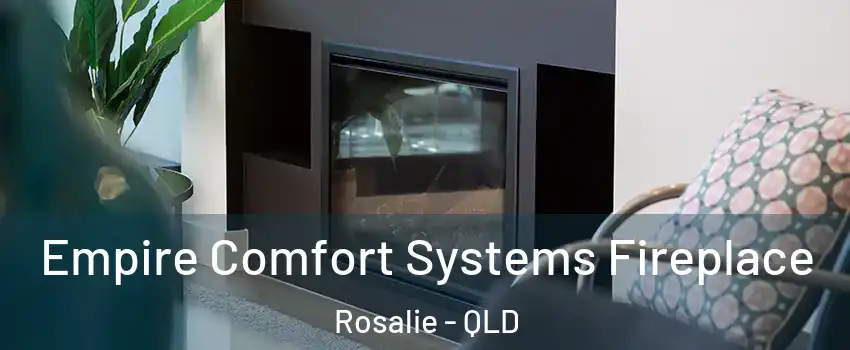 Empire Comfort Systems Fireplace Rosalie - QLD