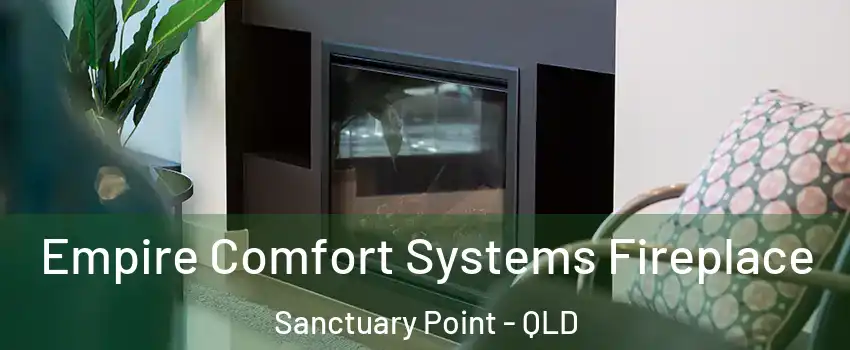  Empire Comfort Systems Fireplace Sanctuary Point - QLD