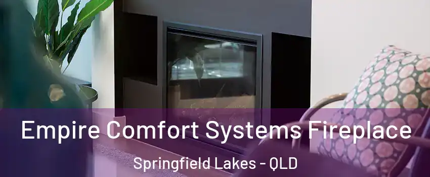 Empire Comfort Systems Fireplace Springfield Lakes - QLD
