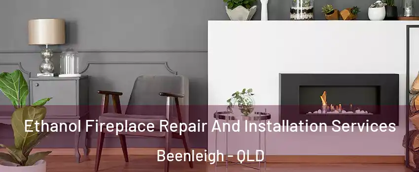 Ethanol Fireplace Repair And Installation Services Beenleigh - QLD
