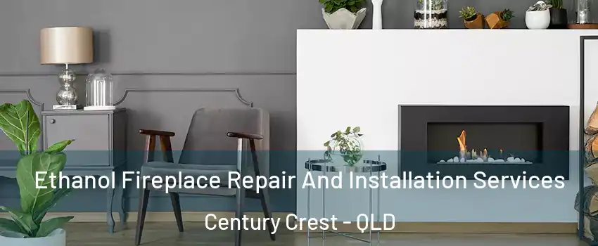 Ethanol Fireplace Repair And Installation Services Century Crest - QLD