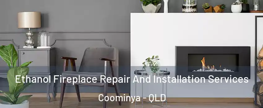 Ethanol Fireplace Repair And Installation Services Coominya - QLD