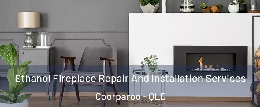 Ethanol Fireplace Repair And Installation Services Coorparoo - QLD