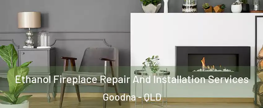 Ethanol Fireplace Repair And Installation Services Goodna - QLD