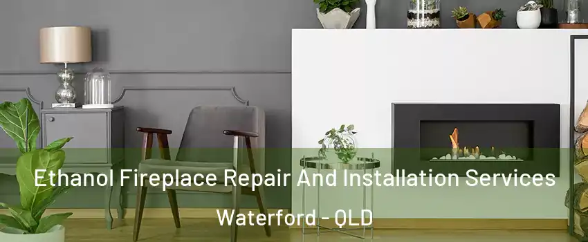 Ethanol Fireplace Repair And Installation Services Waterford - QLD