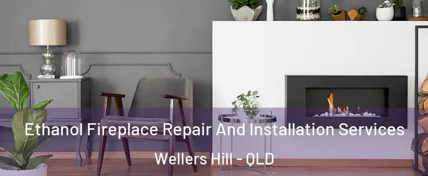 Ethanol Fireplace Repair And Installation Services Wellers Hill - QLD