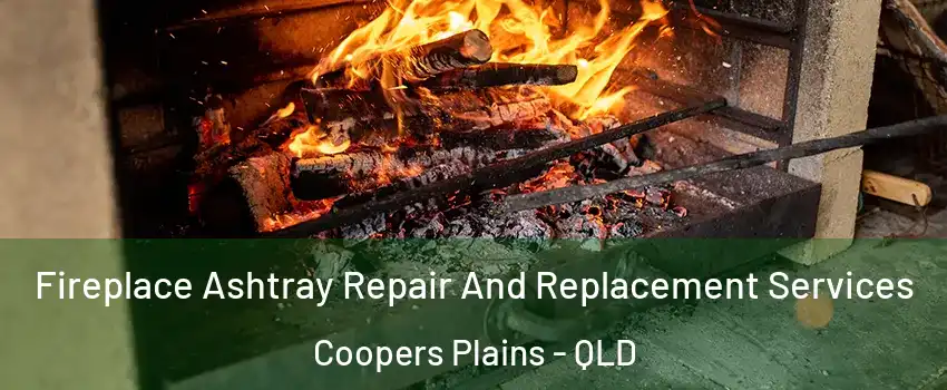 Fireplace Ashtray Repair And Replacement Services Coopers Plains - QLD