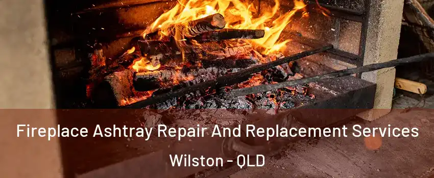  Fireplace Ashtray Repair And Replacement Services Wilston - QLD
