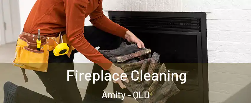 Fireplace Cleaning Amity - QLD