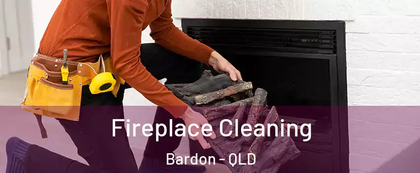 Fireplace Cleaning Bardon - QLD