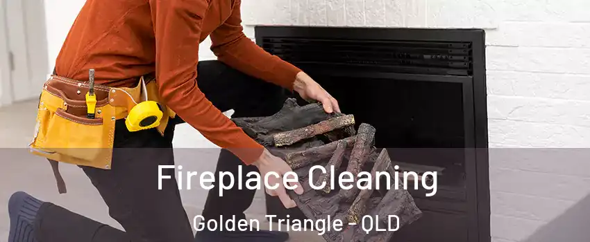 Fireplace Cleaning Golden Triangle - QLD