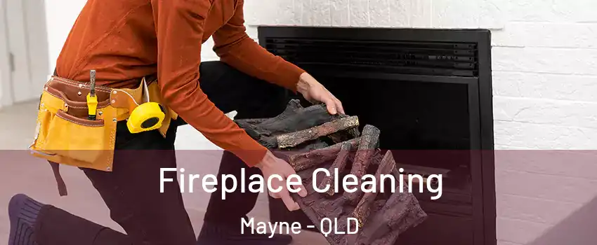Fireplace Cleaning Mayne - QLD