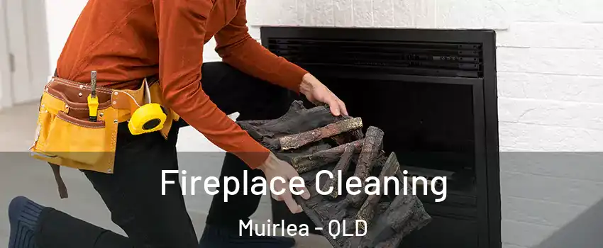  Fireplace Cleaning Muirlea - QLD