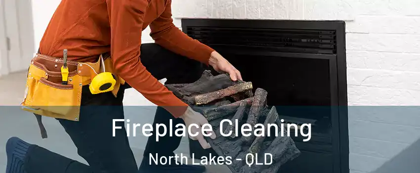 Fireplace Cleaning North Lakes - QLD