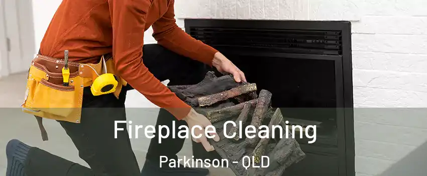 Fireplace Cleaning Parkinson - QLD
