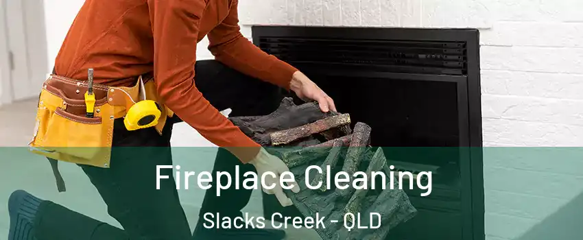  Fireplace Cleaning Slacks Creek - QLD