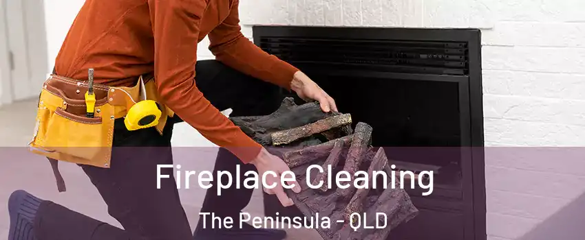 Fireplace Cleaning The Peninsula - QLD