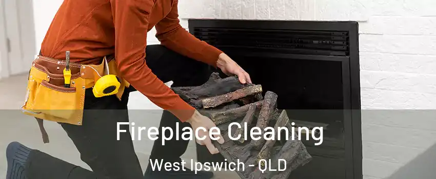 Fireplace Cleaning West Ipswich - QLD