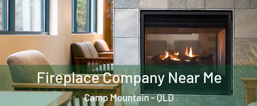 Fireplace Company Near Me Camp Mountain - QLD