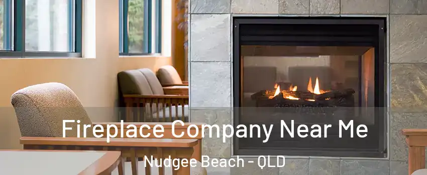 Fireplace Company Near Me Nudgee Beach - QLD