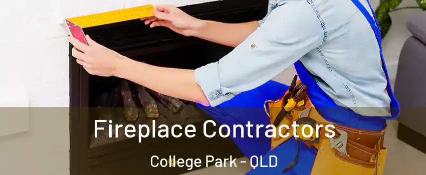 Fireplace Contractors College Park - QLD