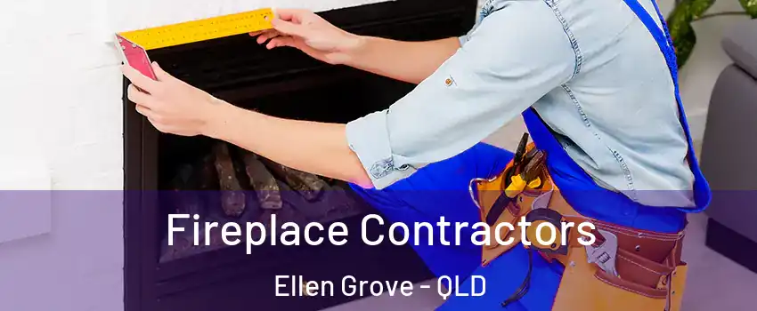 Fireplace Contractors Ellen Grove - QLD