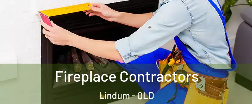Fireplace Contractors Lindum - QLD