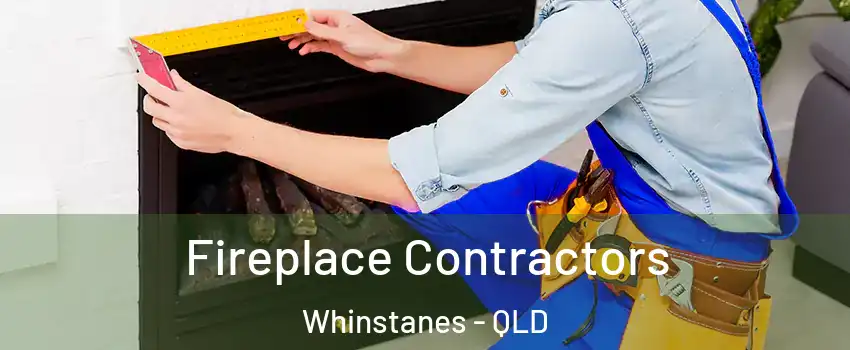 Fireplace Contractors Whinstanes - QLD