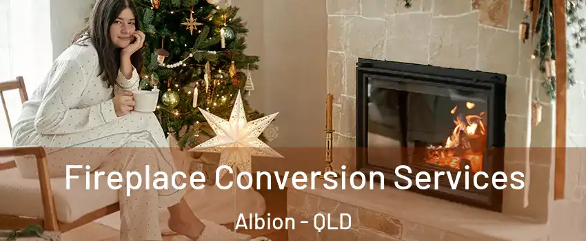 Fireplace Conversion Services Albion - QLD
