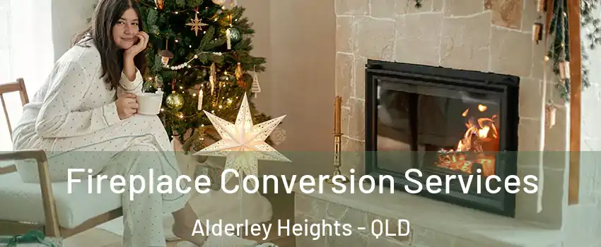  Fireplace Conversion Services Alderley Heights - QLD