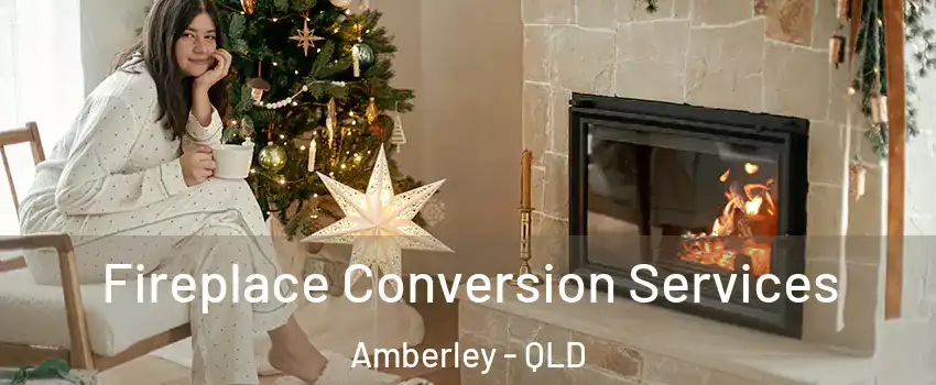Fireplace Conversion Services Amberley - QLD