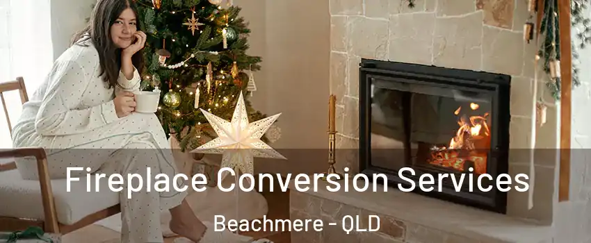 Fireplace Conversion Services Beachmere - QLD