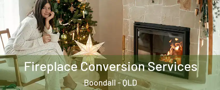Fireplace Conversion Services Boondall - QLD